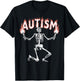 Autism Skeleton Meme Funny Fire Skeleton T-Shirt - T-Shirt | Black