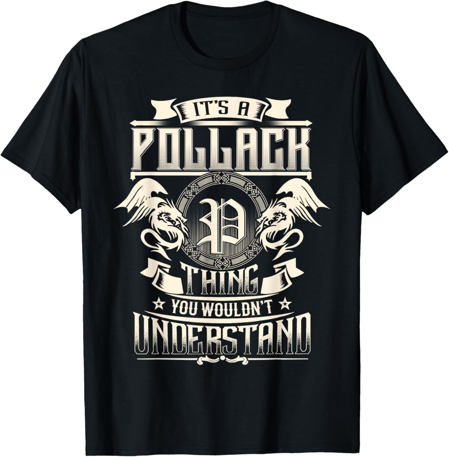It's A POLLACK Thing You Wouldn't Understand Family Name T-Shirt - T-Shirt | Black