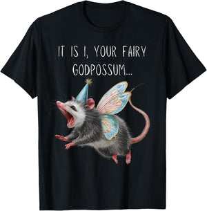 It Is I Your Fairy Godpossum T-Shirt - T-Shirt | Black
