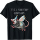 It Is I Your Fairy Godpossum T-Shirt - T-Shirt | Black