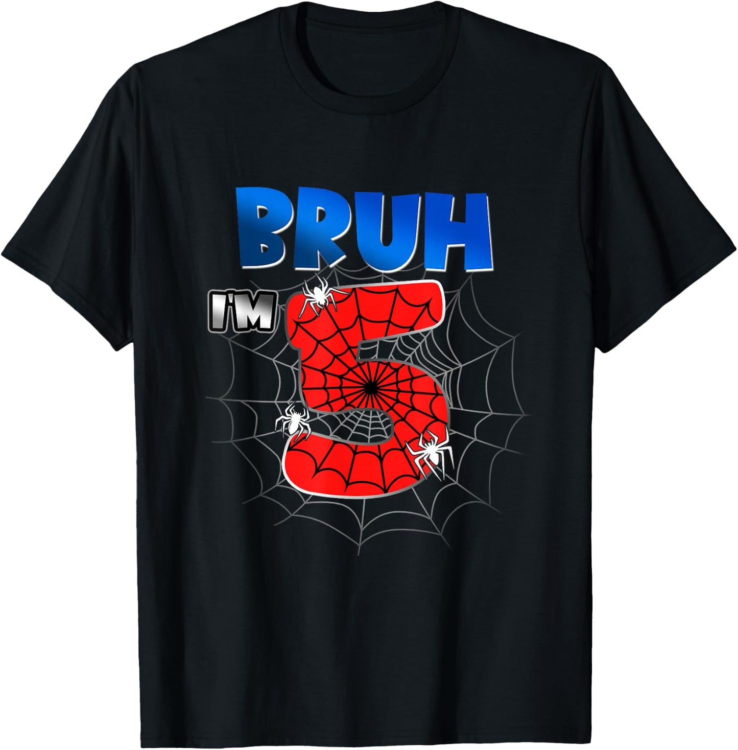 Bruh It's My 5th Birthday Spider Theme I'm 5 Year Old Bday T-Shirt - T-Shirt | Black