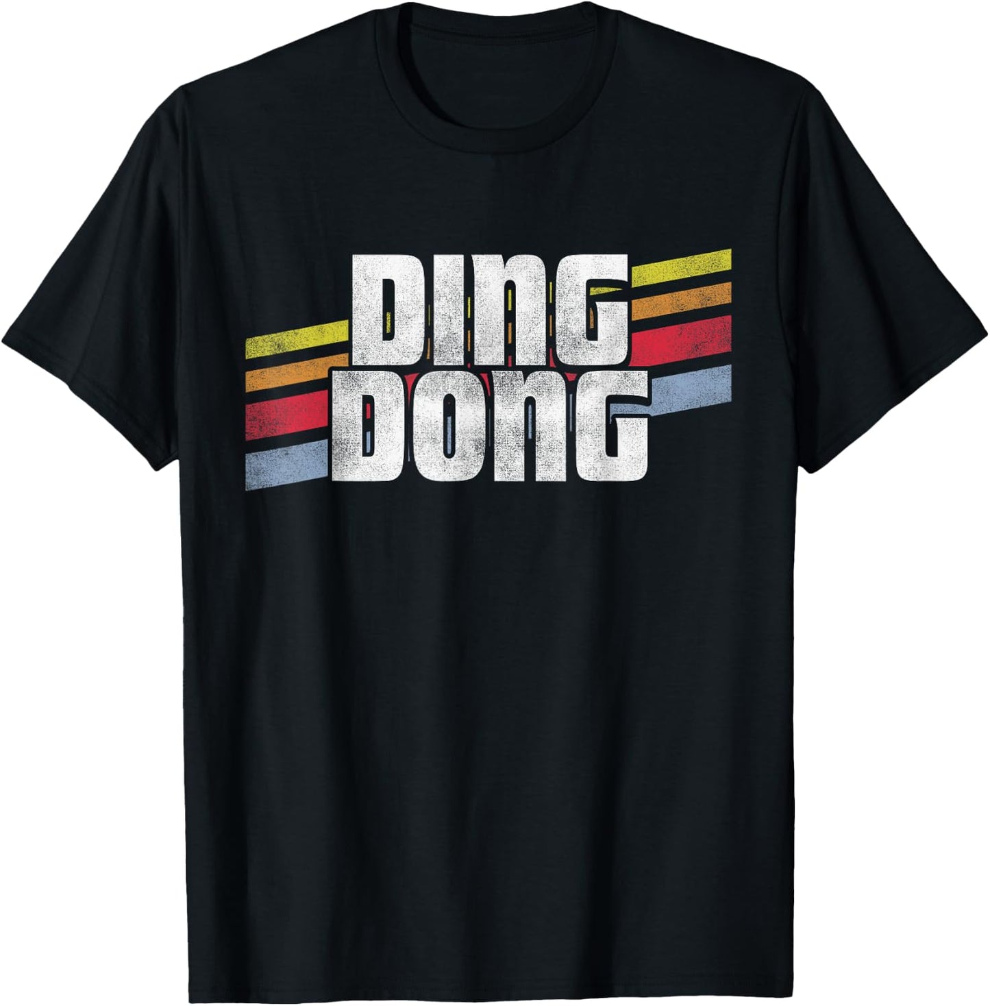 Ding Dong Funny Sayings Sarcastic Humor Joke Novelty Gift T-Shirt - T-Shirt | Black