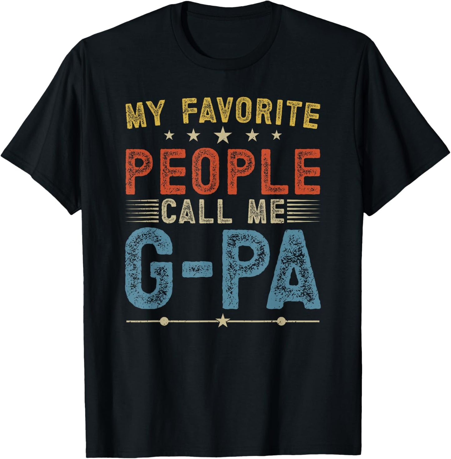 My Favorite People Call Me G-Pa Grandpa G-Pa Grandfather T-Shirt - T-Shirt | Black