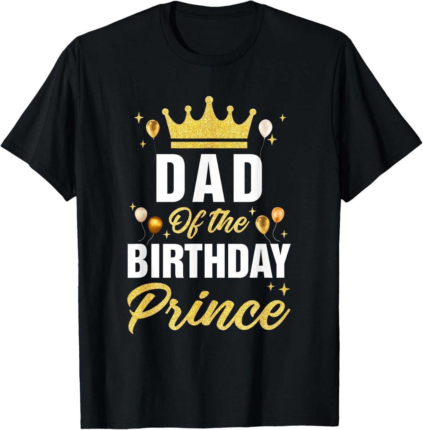 Dad Of The Birthday Prince Boys Bday Party T-Shirt - T-Shirt | Black
