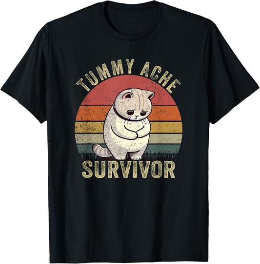 Funny Cat Stomach Ache My Tummy Hurts Tummy Ache Survivor T-Shirt - T-Shirt | Black