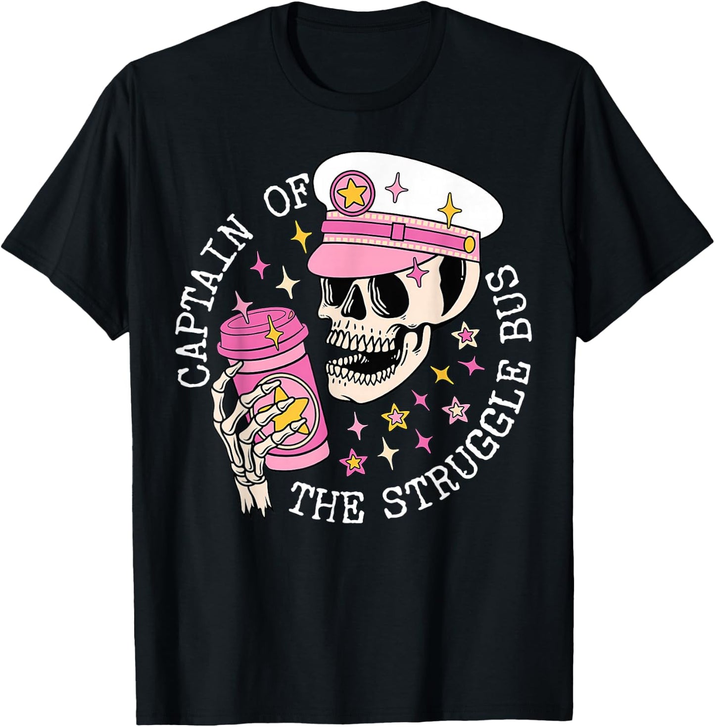 Captain Of The Struggle Bus Skeleton Coffee Funny Sarcastic T-Shirt - T-Shirt | Black