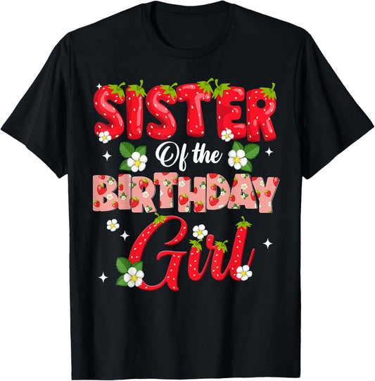 Sister Of The Birthday Girl Strawberry Berry Sweet One Two T-Shirt - T-Shirt | Black