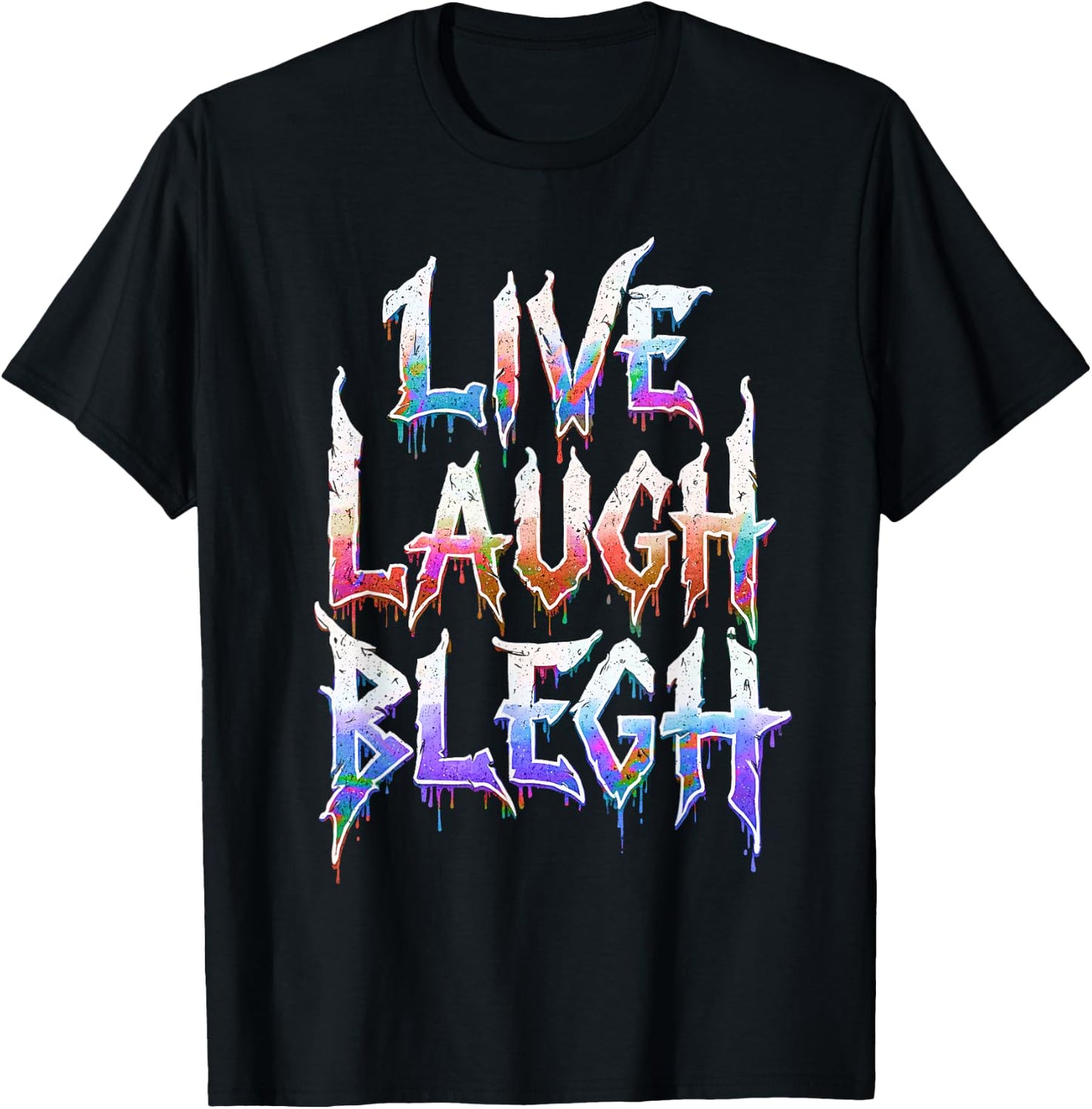 Cute Deathcore Design - Live Laugh Blegh T-Shirt - T-Shirt | Black