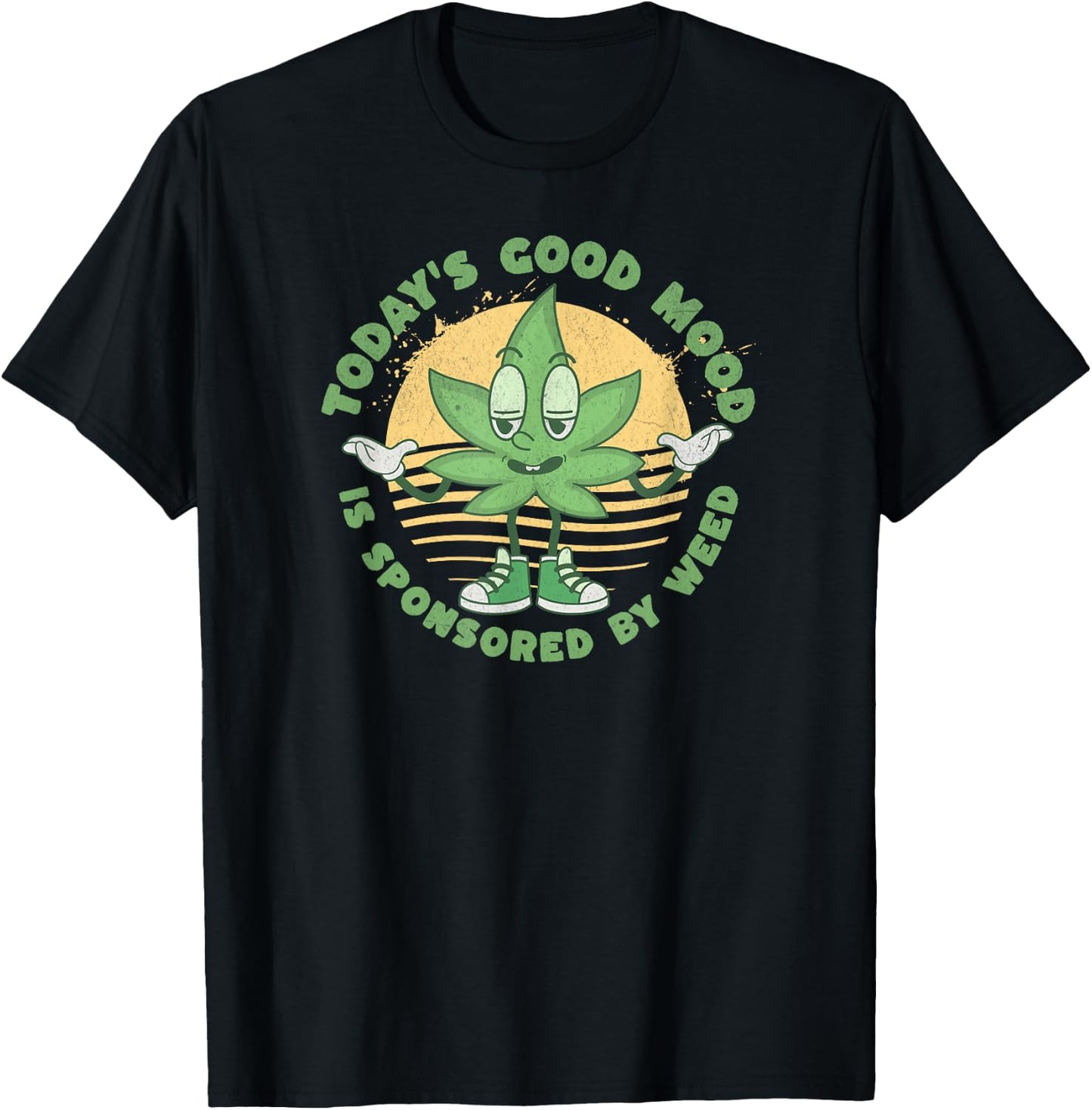 Funny Today's Good Mood Is Sponsored By Weed 420 Cannabis T-Shirt - T-Shirt | Black