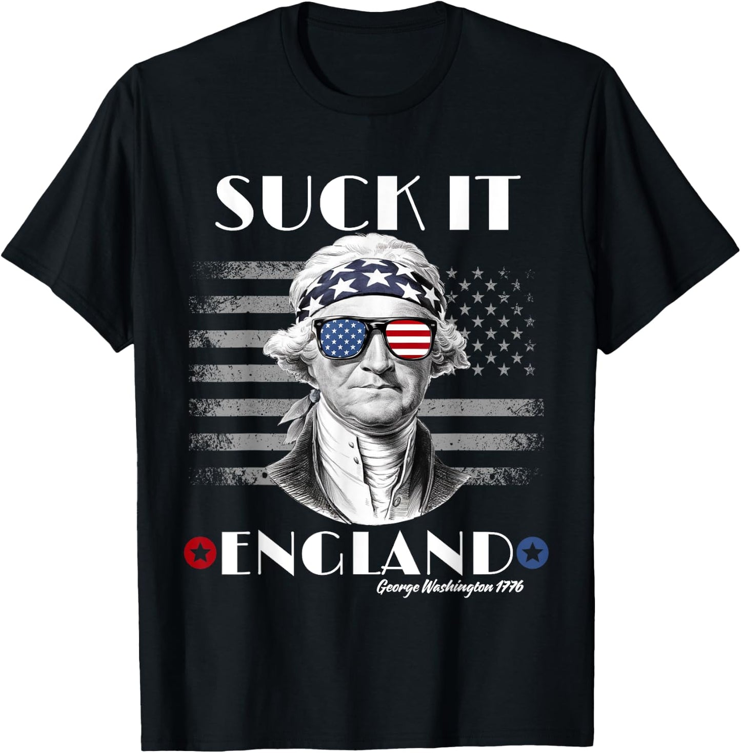 Funny 4th of July Suck It England George-Washington USA Flag T-Shirt - T-Shirt | Black