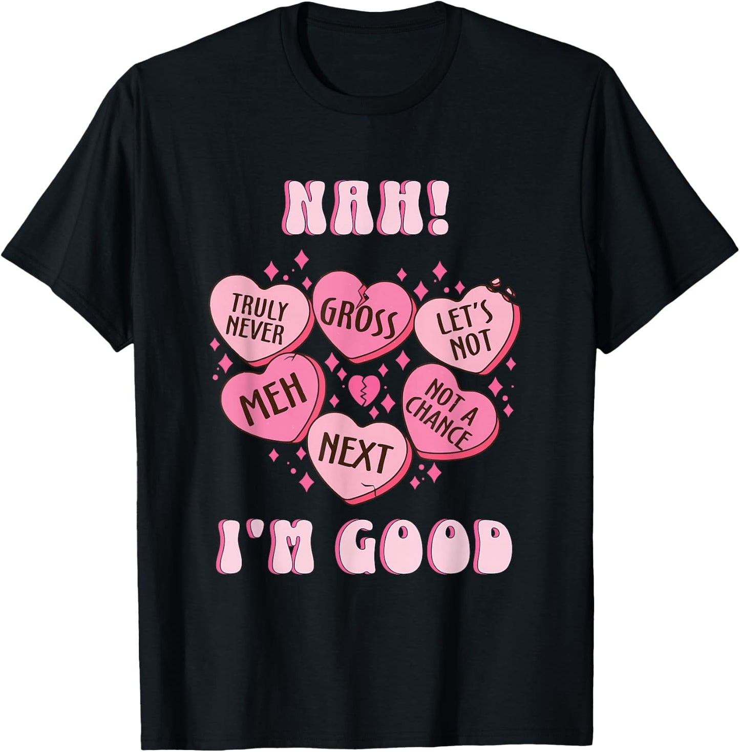 Rosalia and Henrys Anti Valentines Day Nah I'm Good Funny Cute Hearts Pajama , Small, Black T-Shirt - T-Shirt | Black
