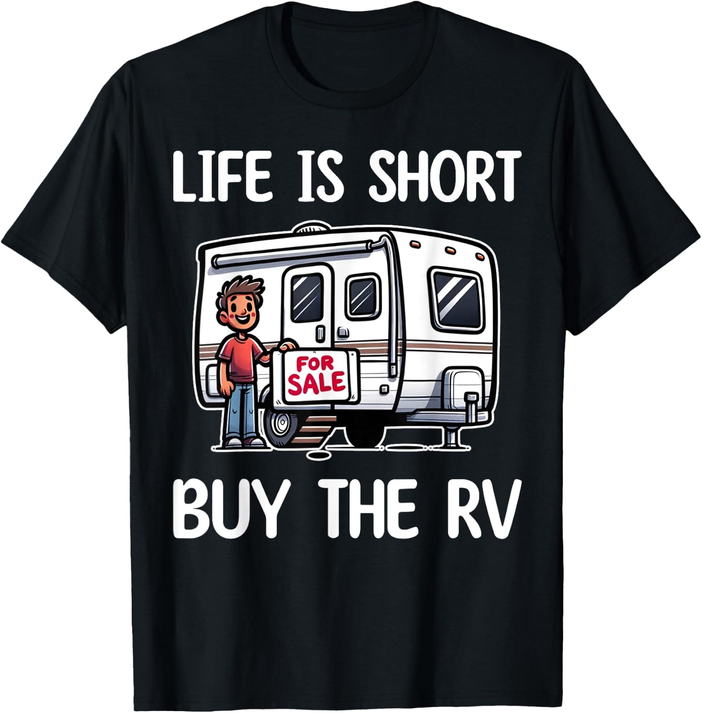 Funny Life Is Short Buy The RV Motorhome Camper Camping T-Shirt - T-Shirt | Black