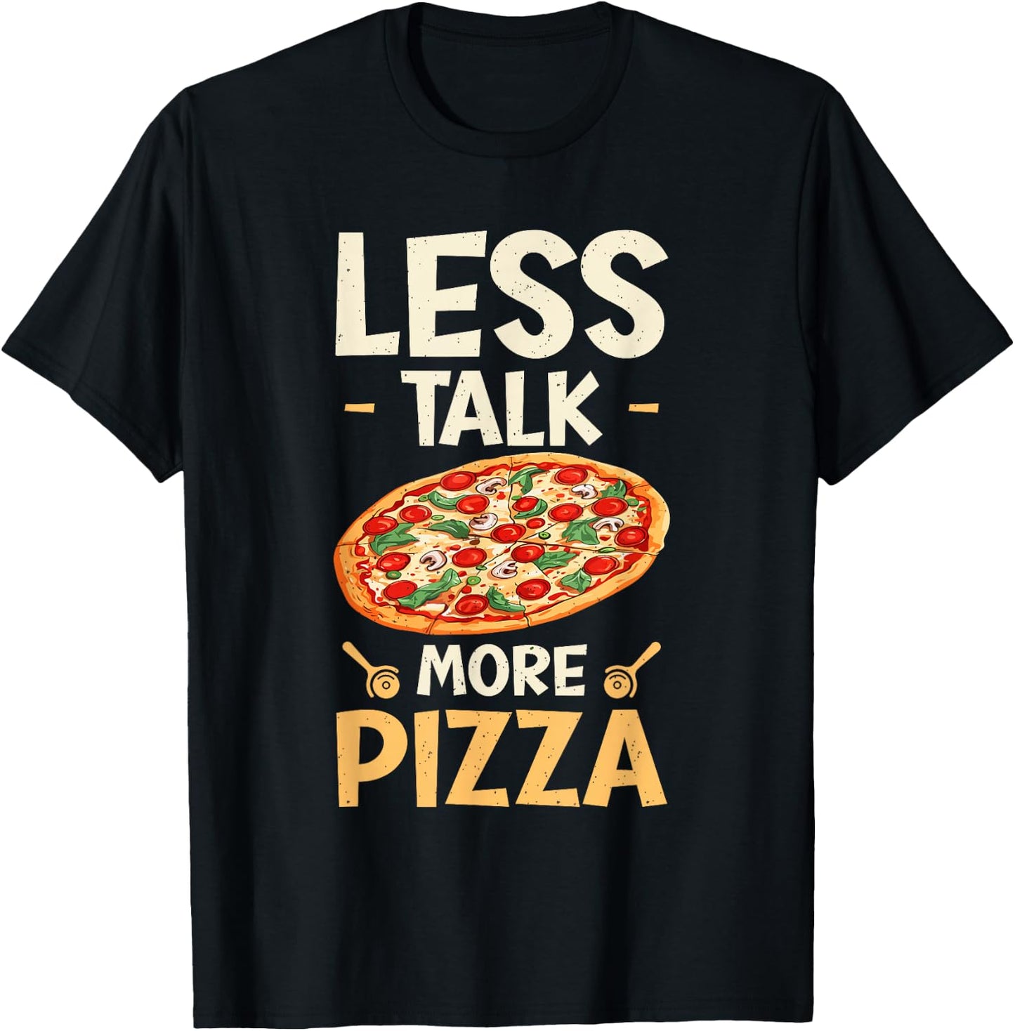 Pizza Lover Less Talk More Pizza T-Shirt - T-Shirt | Black