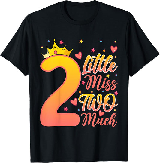 Little Miss Two Much Kids 2 Years Old 2nd Birthday Party T-Shirt - T-Shirt | Black