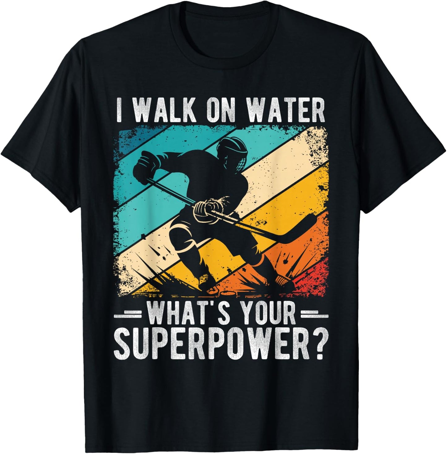 I Walk on Water What's Your Superpower? T-Shirt - T-Shirt | Black