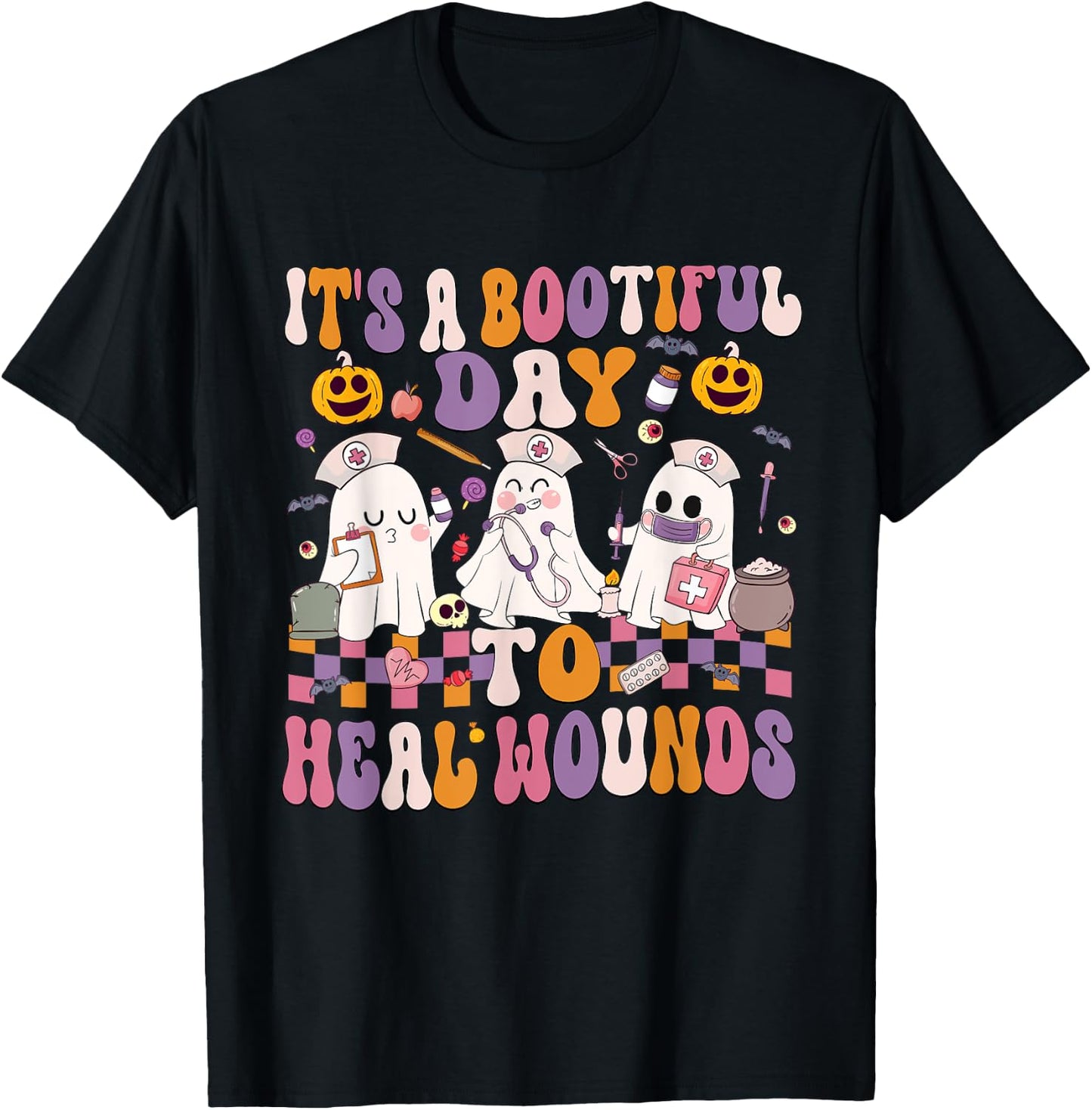 It's A Bootiful Day To Heal Wounds Nurse Halloween T-Shirt - T-Shirt | Black