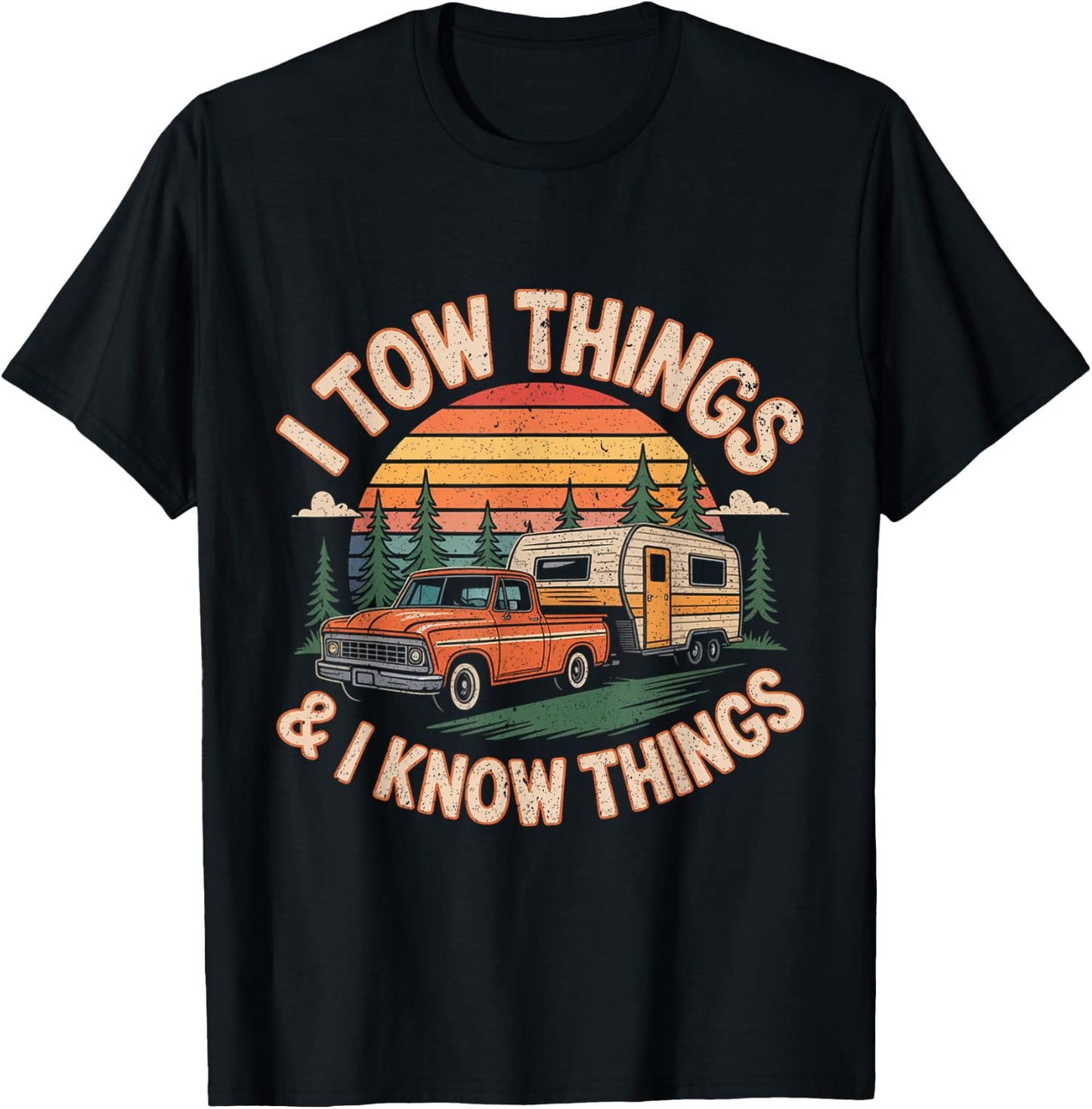I Tow Things and I Know Things Fathers Day Hiking Men T-Shirt - T-Shirt | Black