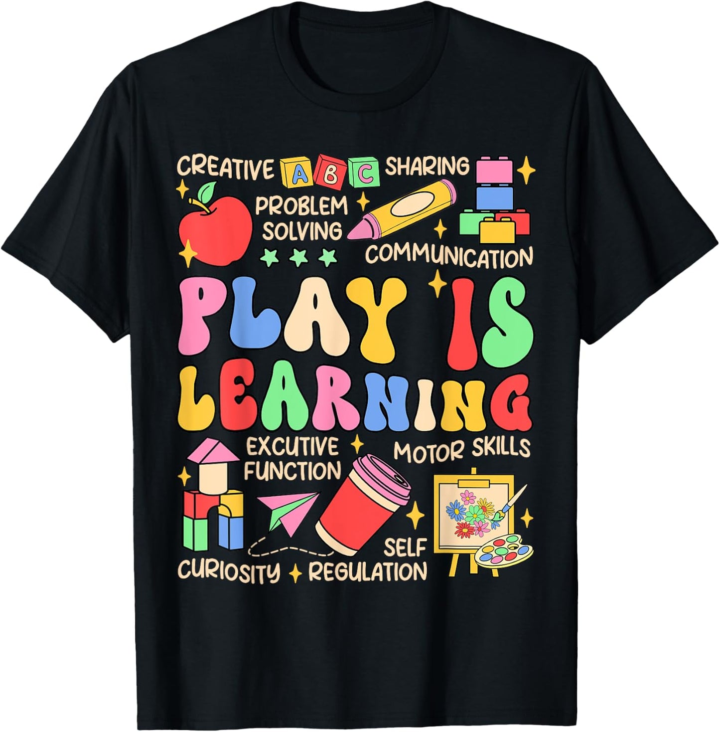 Play is Learning Preschool Teacher Life Kindergarten T-Shirt - T-Shirt | Black