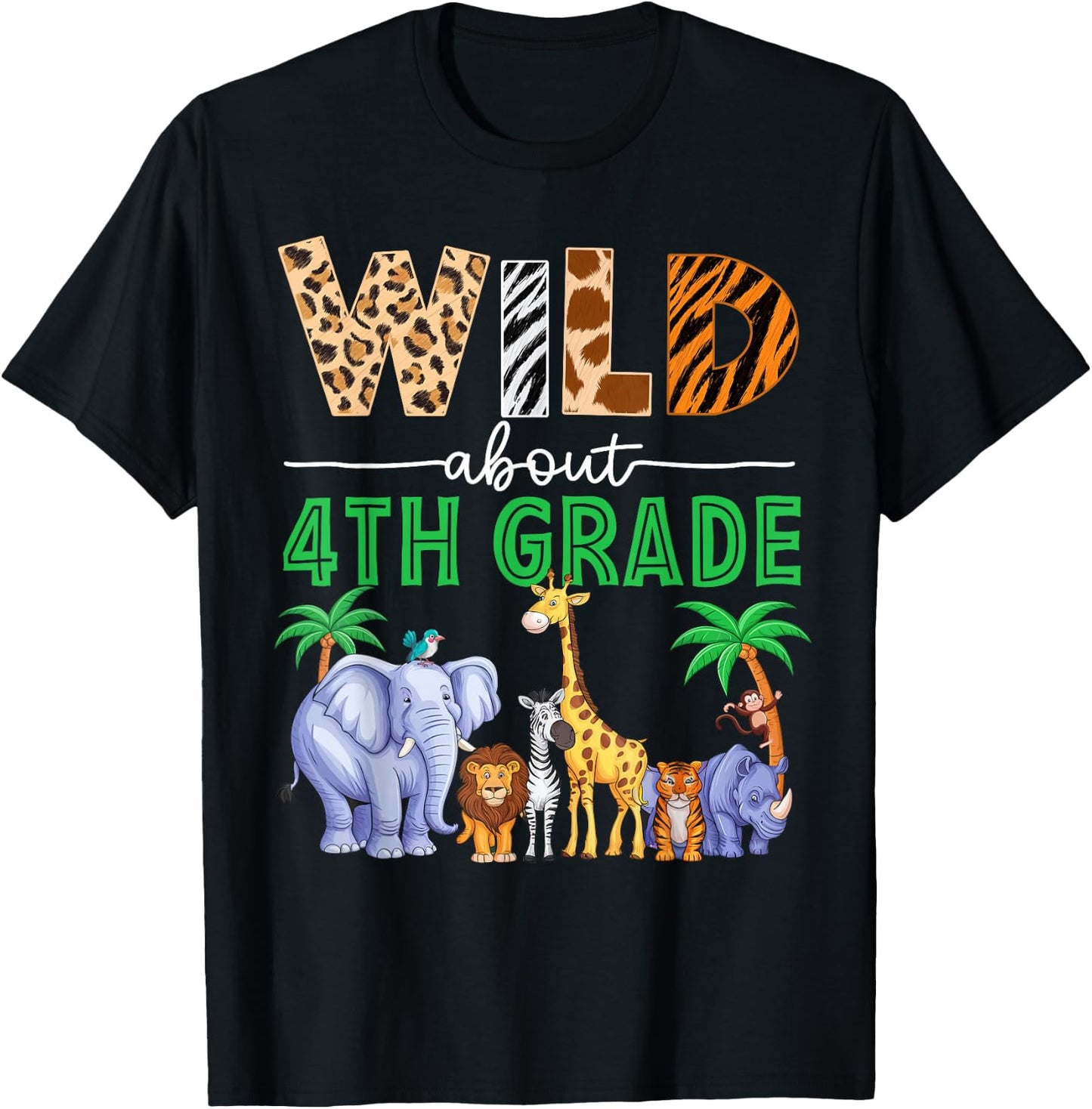 Wild About 4th Grade Teacher Student Fourth Grade Zoo Safari T-Shirt - T-Shirt | Black