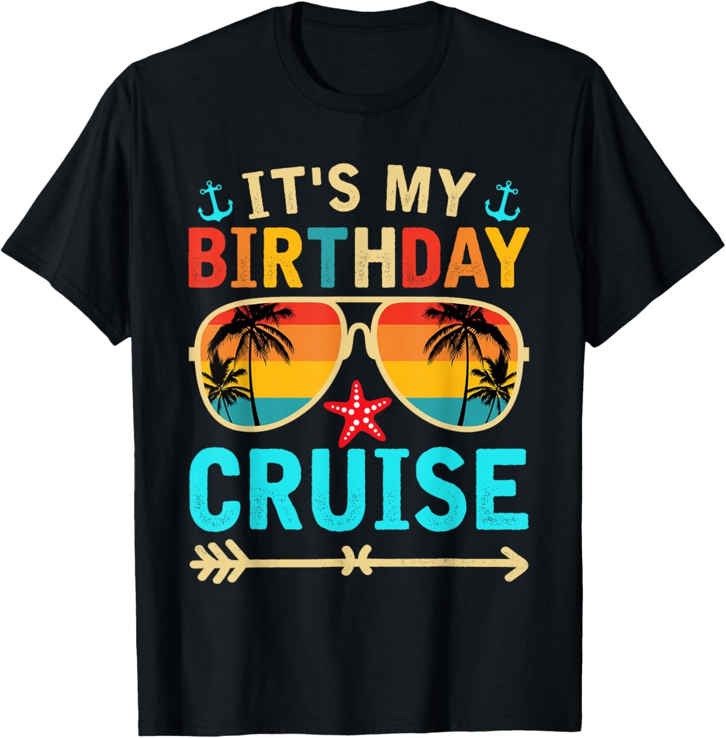 Cruise Birthday Party Vacation Trip It's My Birthday Cruise T-Shirt - T-Shirt | Black