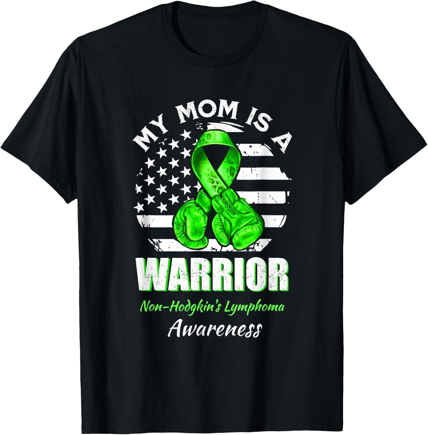 My Mom Is A Warrior Non-Hodgkin's Lymphoma Awareness T-Shirt - T-Shirt | Black