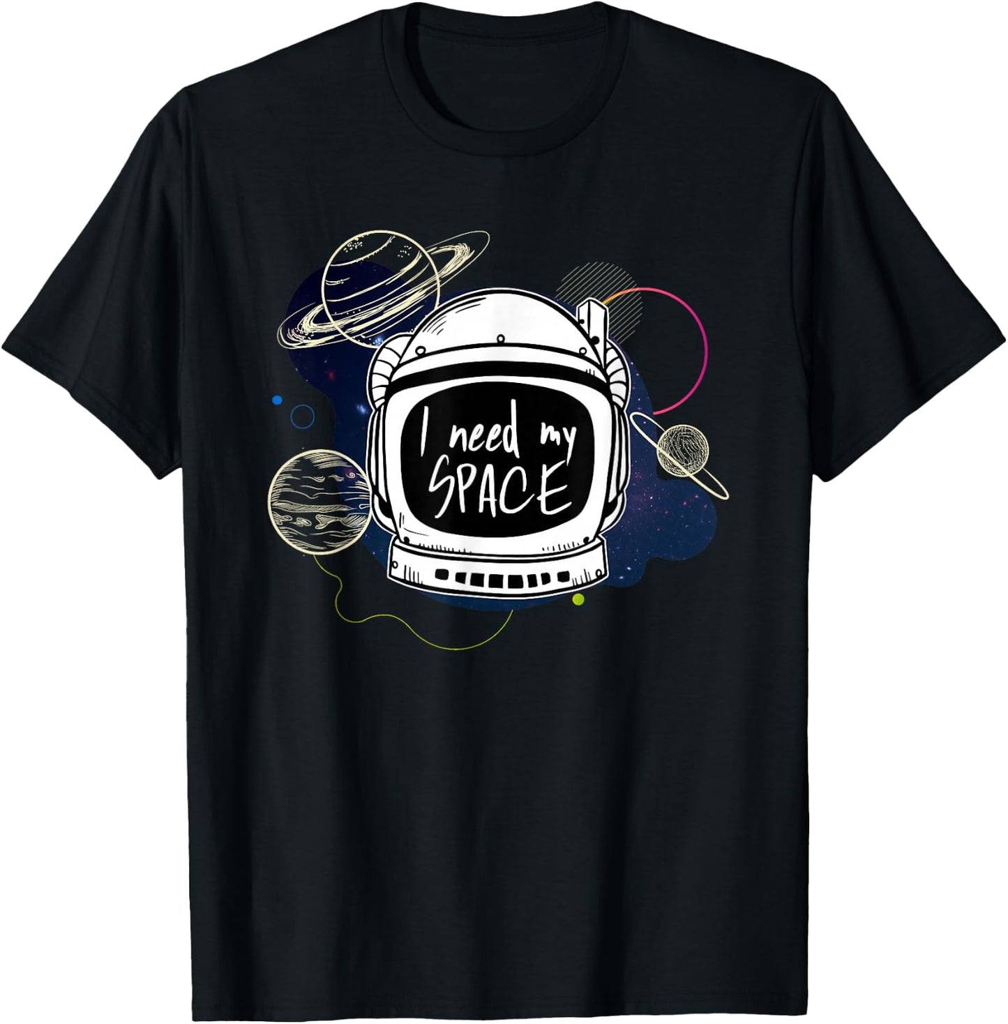 I need space my Astronaut moon mars planets Gift T-Shirt - T-Shirt | Black