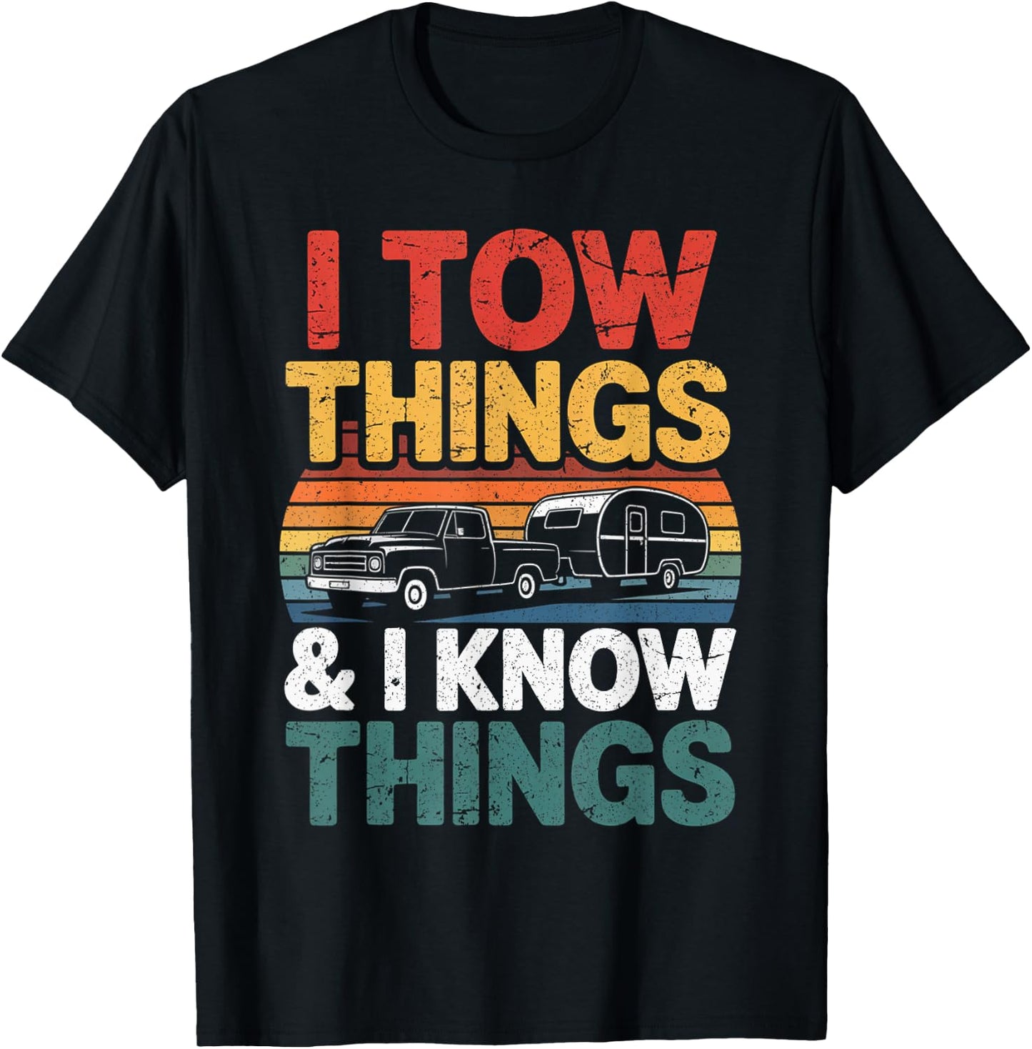 I Tow Things and I Know Things Fathers Day Hiking Men T-Shirt - T-Shirt | Black