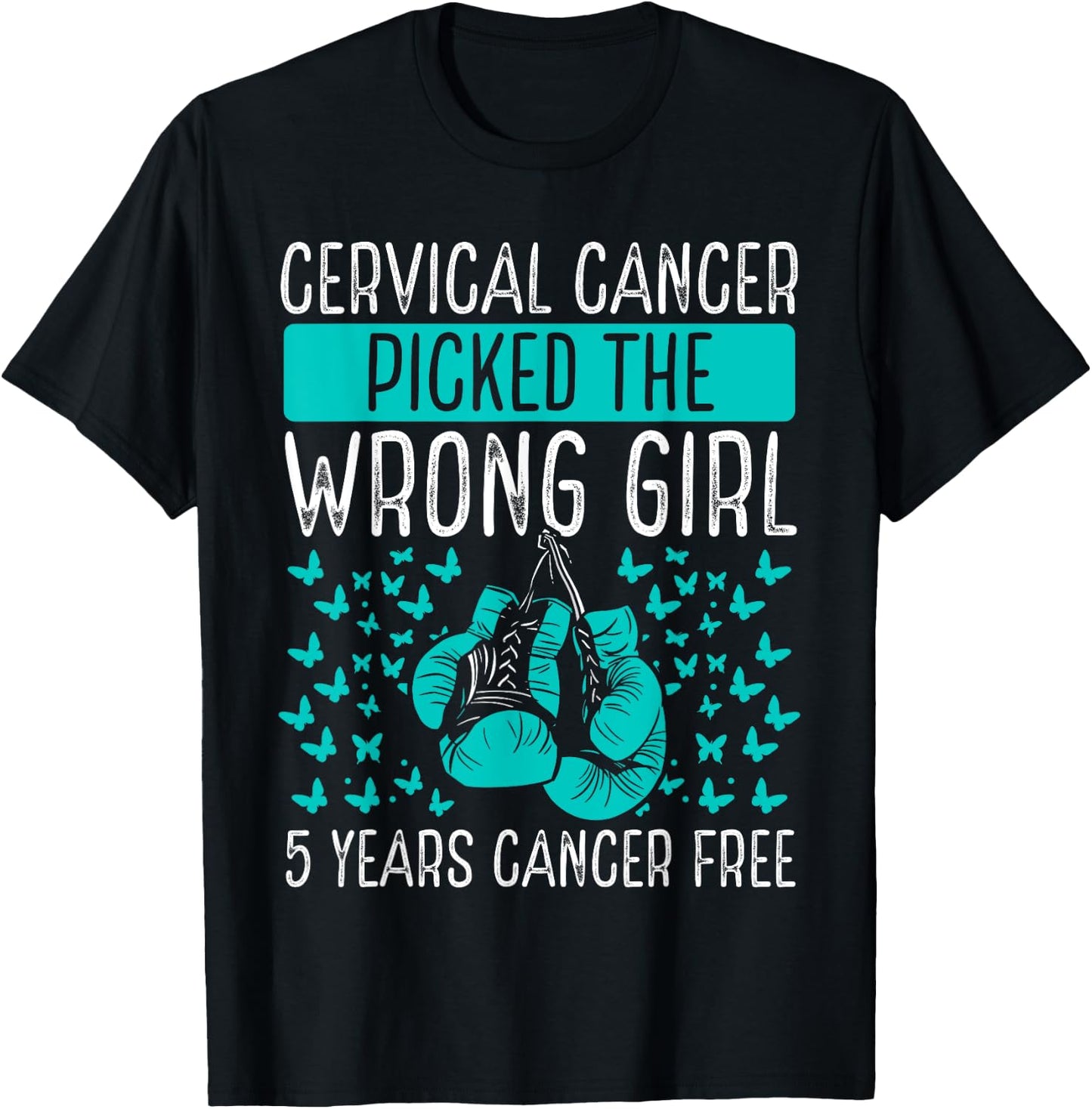 5 Years Cervical Cancer Survivor Wrong Girl Awareness Ribbon T-Shirt - T-Shirt | Black