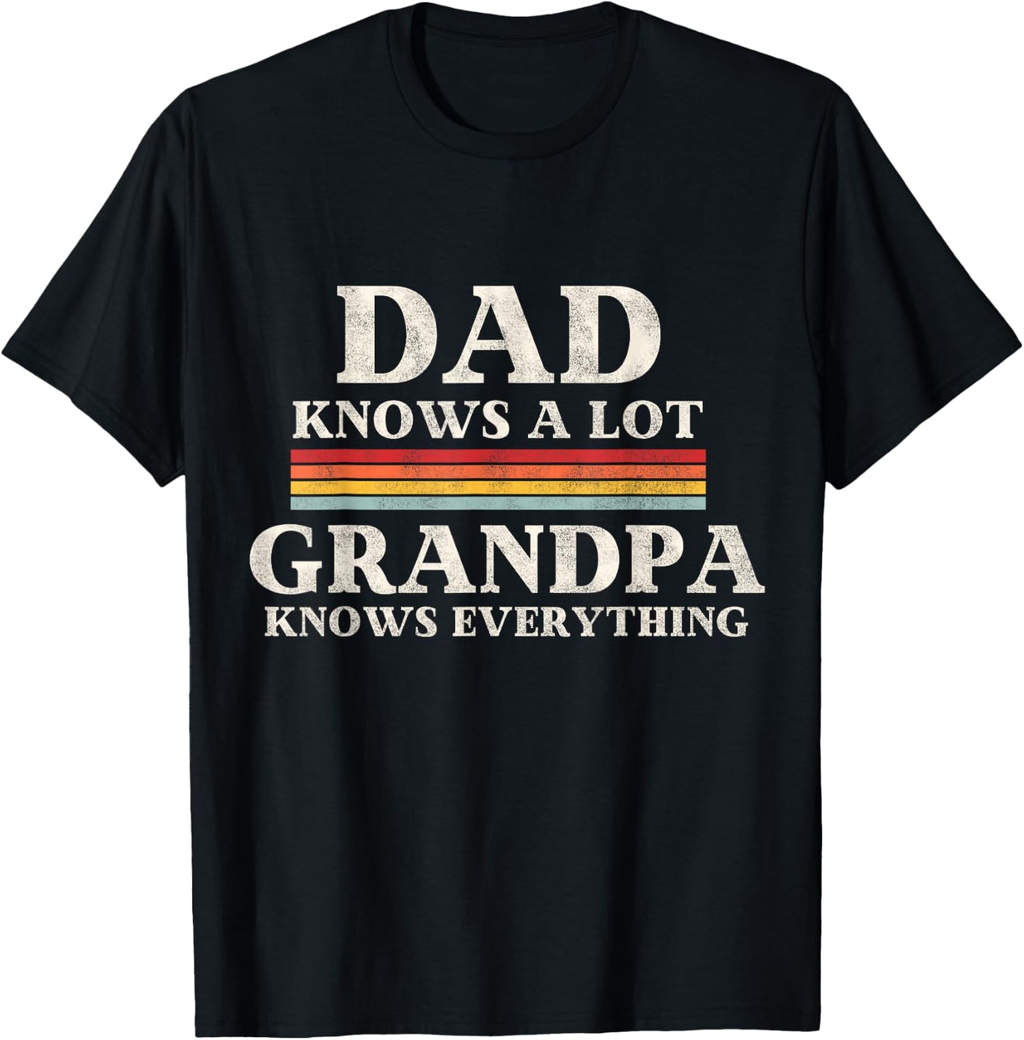 Dad Knows A Lot But My Grandpa Knows Everything Fathers Day T-Shirt - T-Shirt | Black
