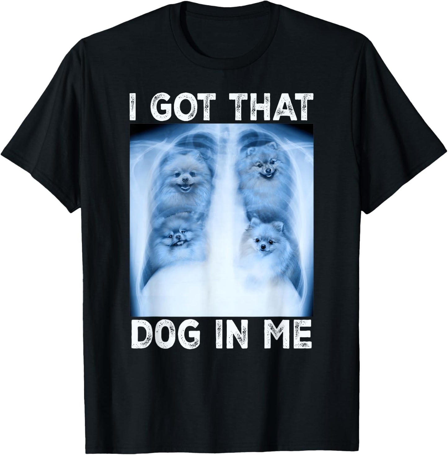I Got that Dog in Me Dog Xray Meme Funny Dog Pomeranian Women Kids T-Shirt - T-Shirt | Black
