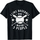 I Like Baseball and Maybe 3 People Baseball Lovers T-Shirt - T-Shirt | Black