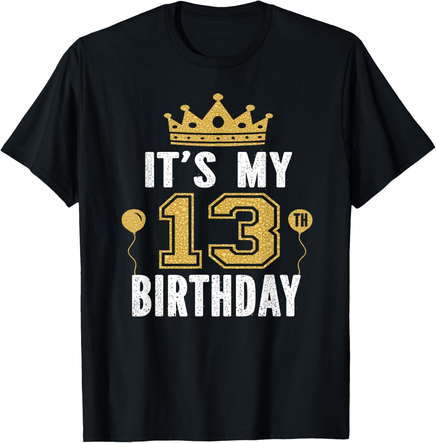 It's My 13th Birthday Gift Boys And Girls 13 Years Old T-Shirt - T-Shirt | Black