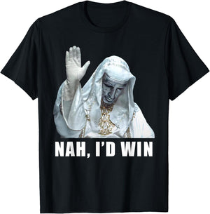Nah, I'd Win Funny King Baldwin Meme T-Shirt - T-Shirt | Black