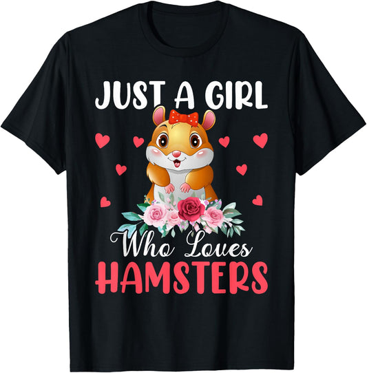 Just a Girl who Loves Hamsters T-Shirt - T-Shirt | Black