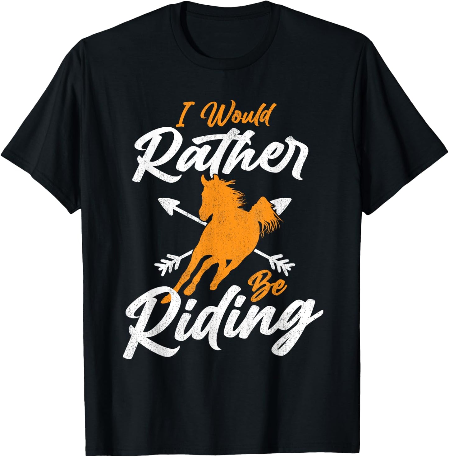 I Would Rather Be Riding Horse Lover Equestrian Horse Rider T-Shirt - T-Shirt | Black