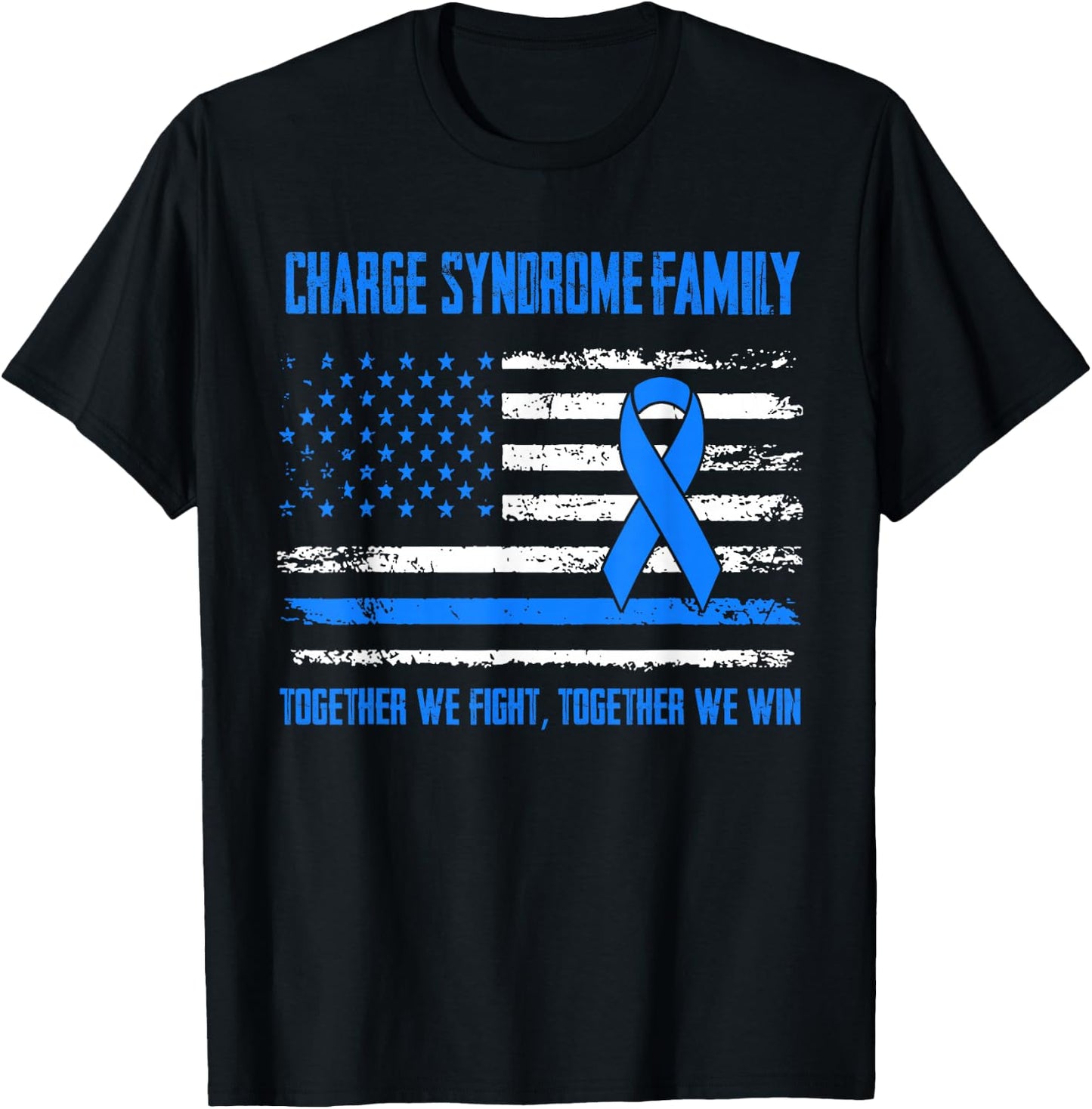 Charge Syndrome Awareness Family Together We Fight Together T-Shirt - T-Shirt | Black