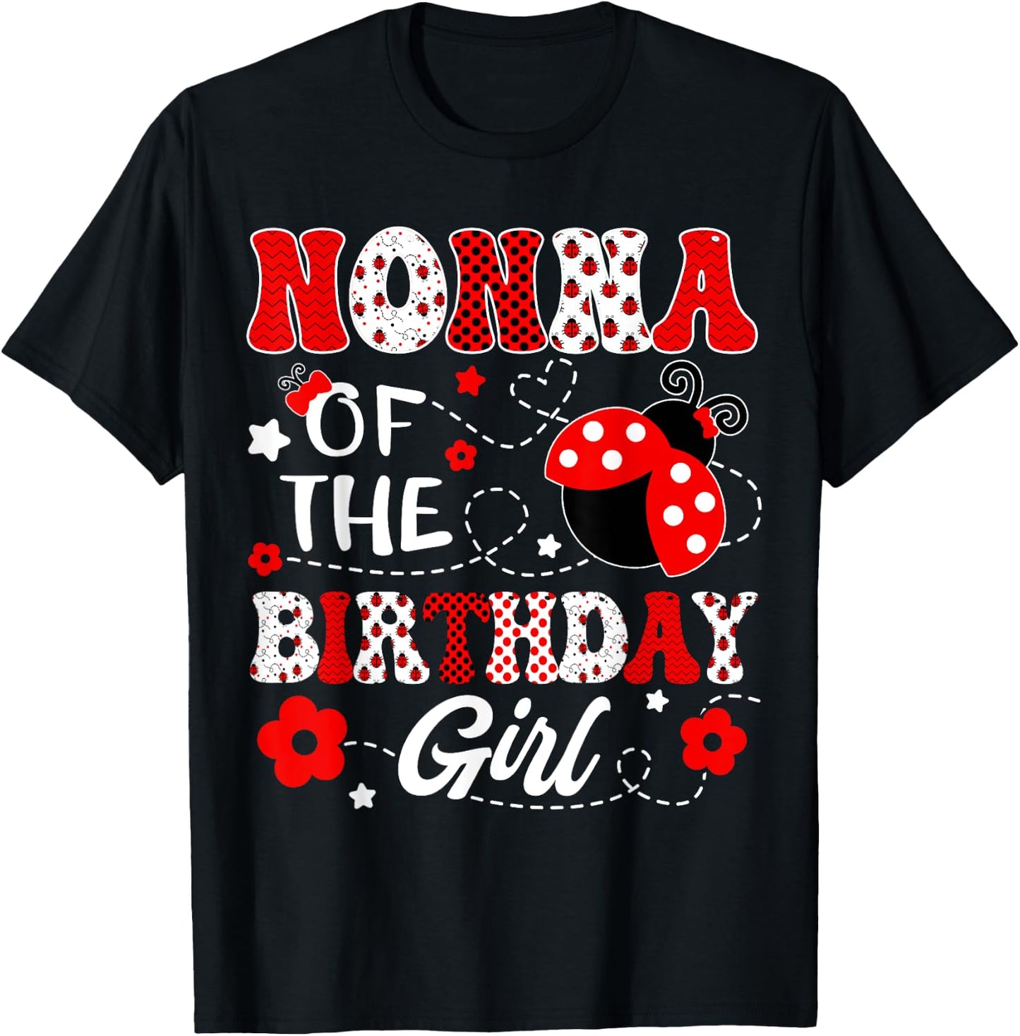 Nonna Of The Birthday Girl Lady Bug Birthday Party T-Shirt - T-Shirt | Black
