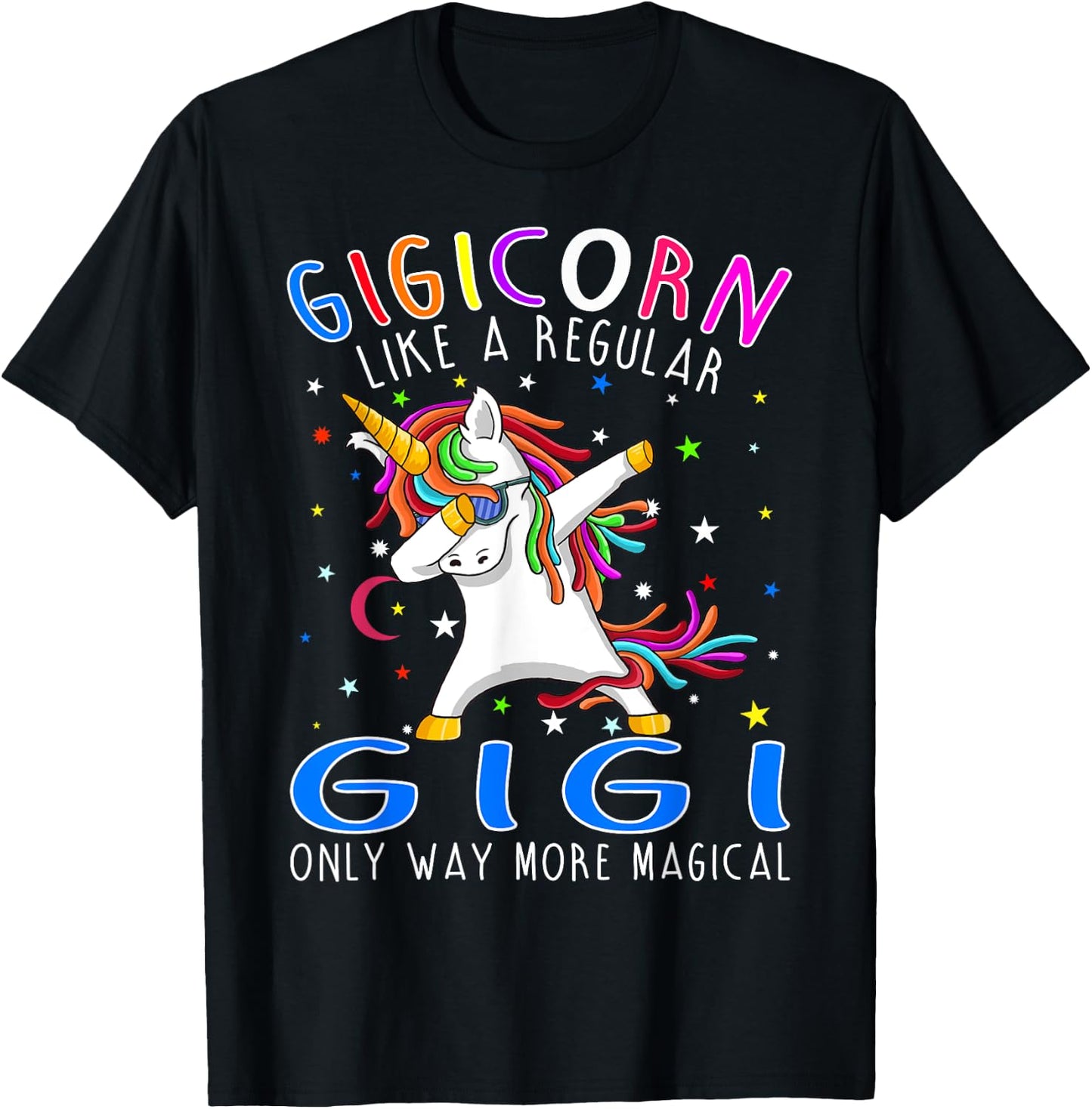 gigicorn Like A Regular Gigi Only Way More Magical T-Shirt - T-Shirt | Black