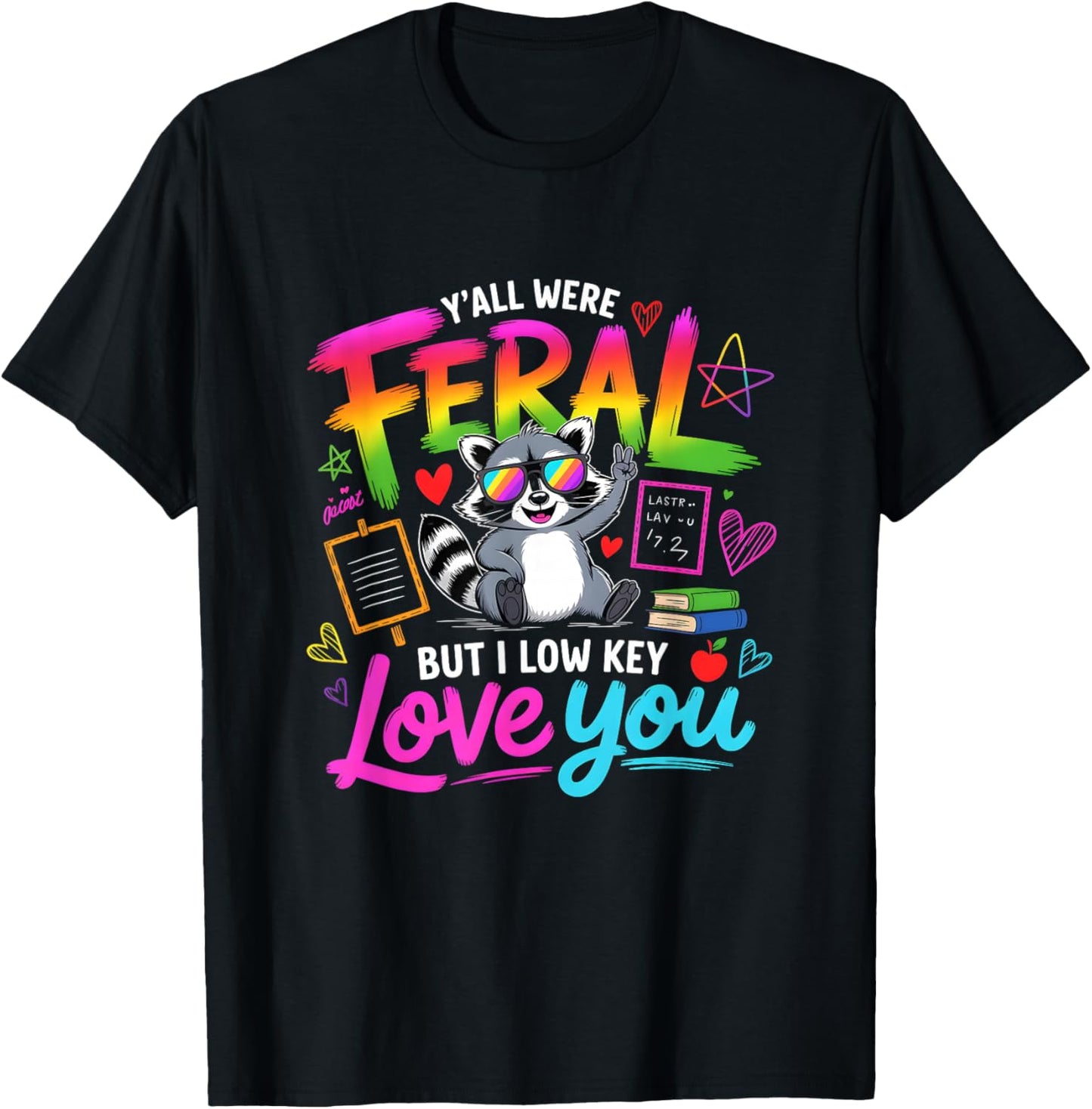 Y'all were Feral But i Low Key Love You T-Shirt - T-Shirt | Black
