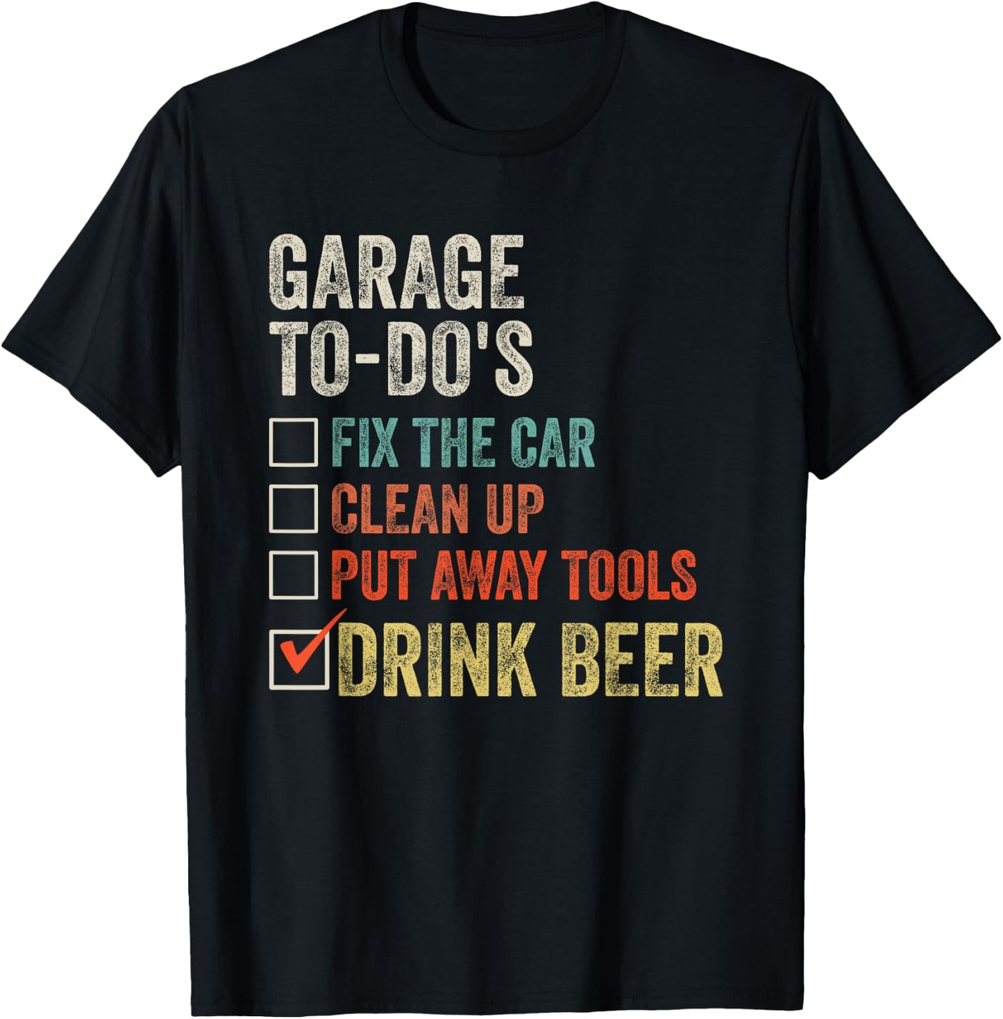 I'll Be in the Garage To Do List Drink Beer Mechanic Vintage T-Shirt - T-Shirt | Black
