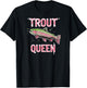 Trout Queen Fly Fishing Angler Women Outdoor Design T-Shirt - T-Shirt | Black