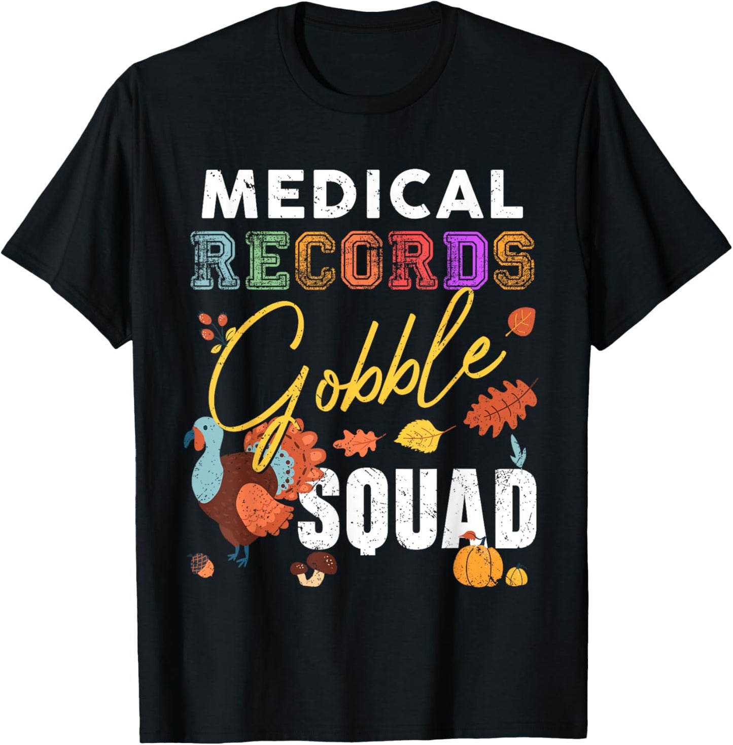 Medical Records Gobble Squad Thanksgiving Matching T-Shirt - T-Shirt | Black