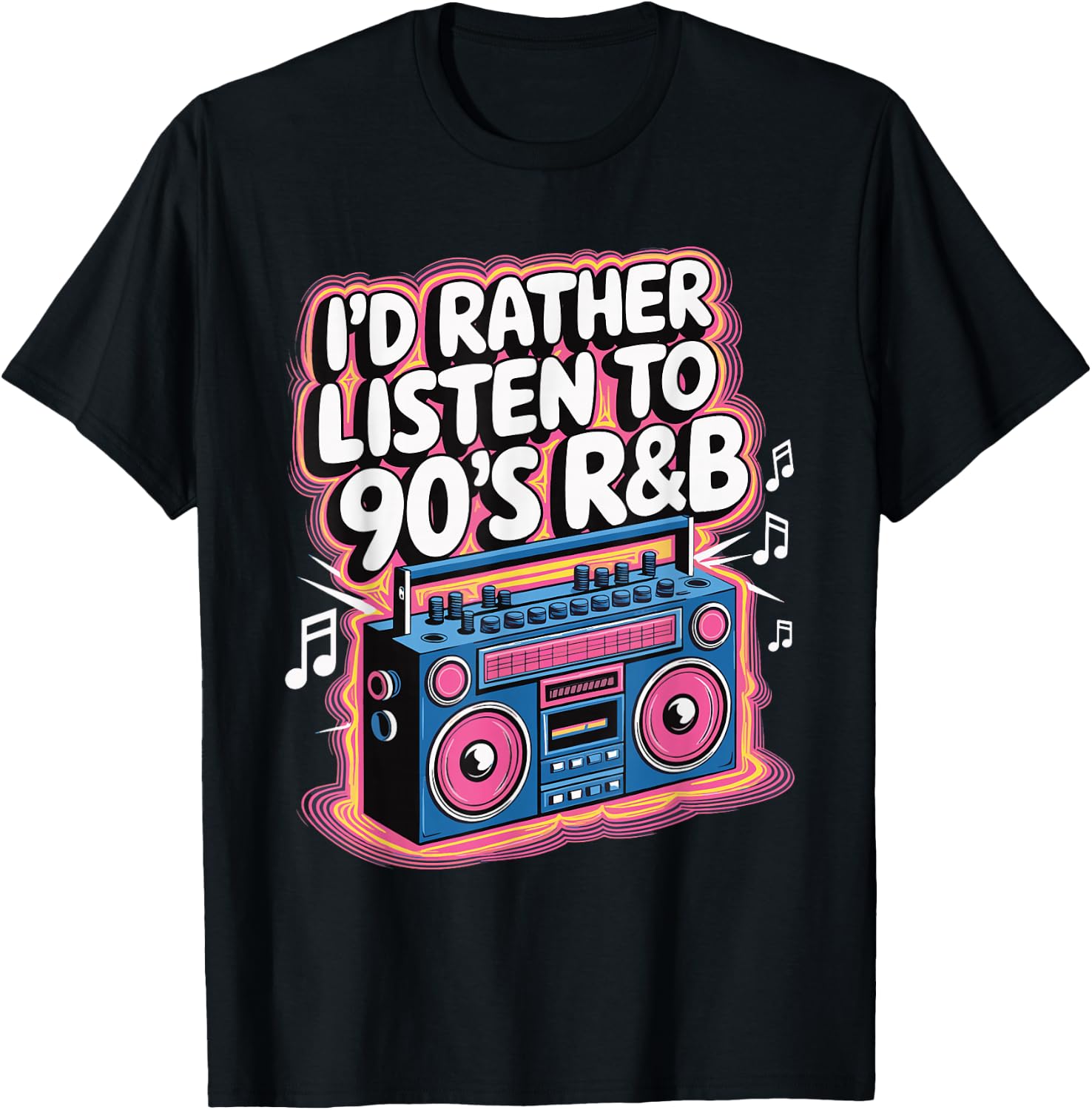 I'd Rather Listen To 90's R&B T-Shirt - T-Shirt | Black