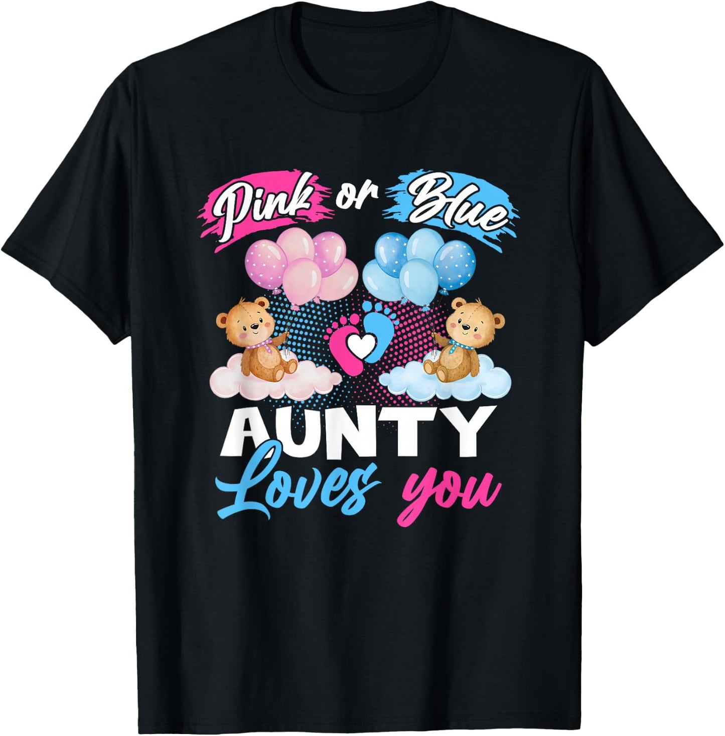 Bears Pink Or Blue Aunty Loves You Gender Reveal T-Shirt - T-Shirt | Black