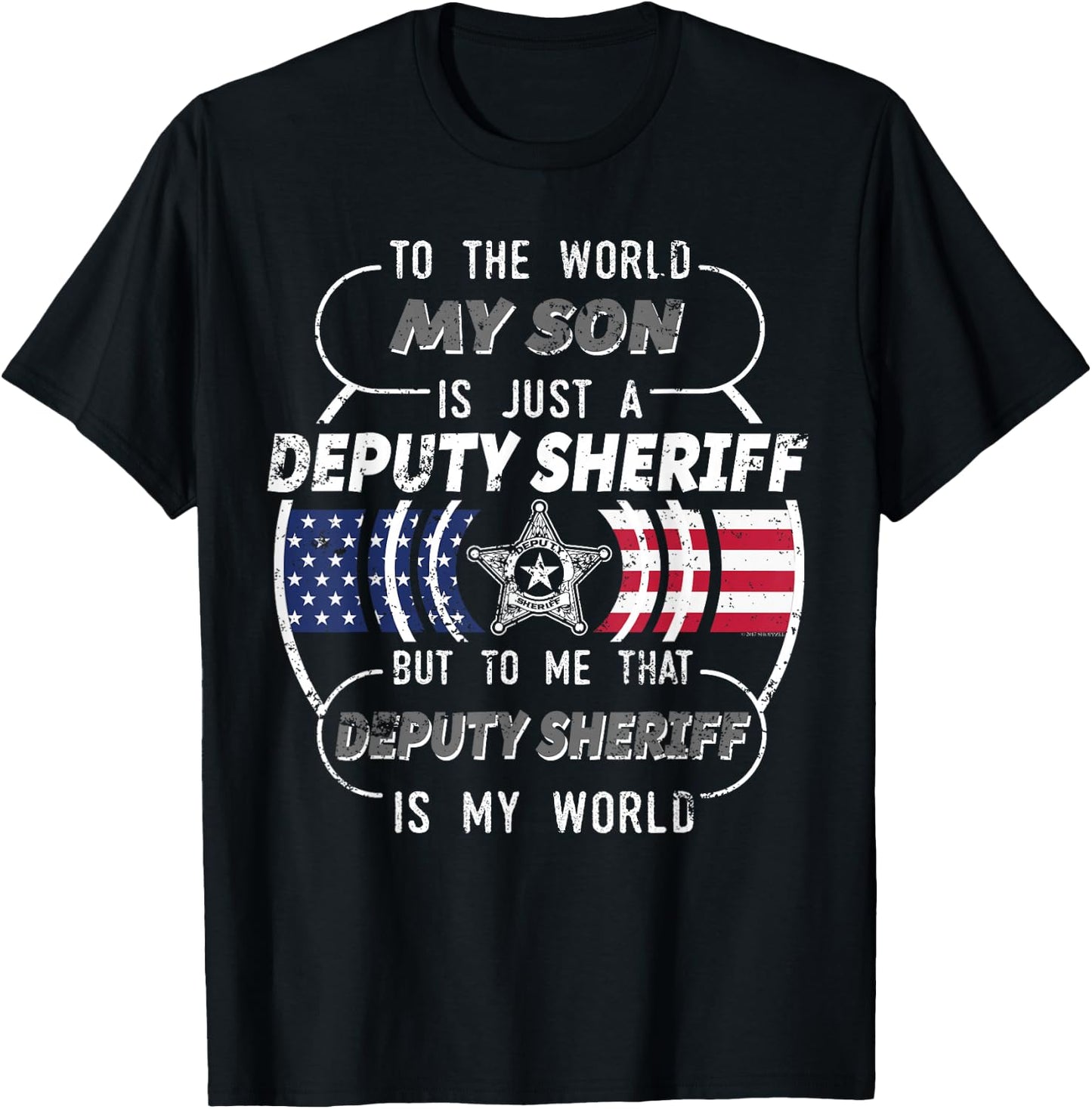 My Son Is Deputy Sheriff Mom Shirt Deputy Sheriff Dad Shirt T-Shirt - T-Shirt | Black