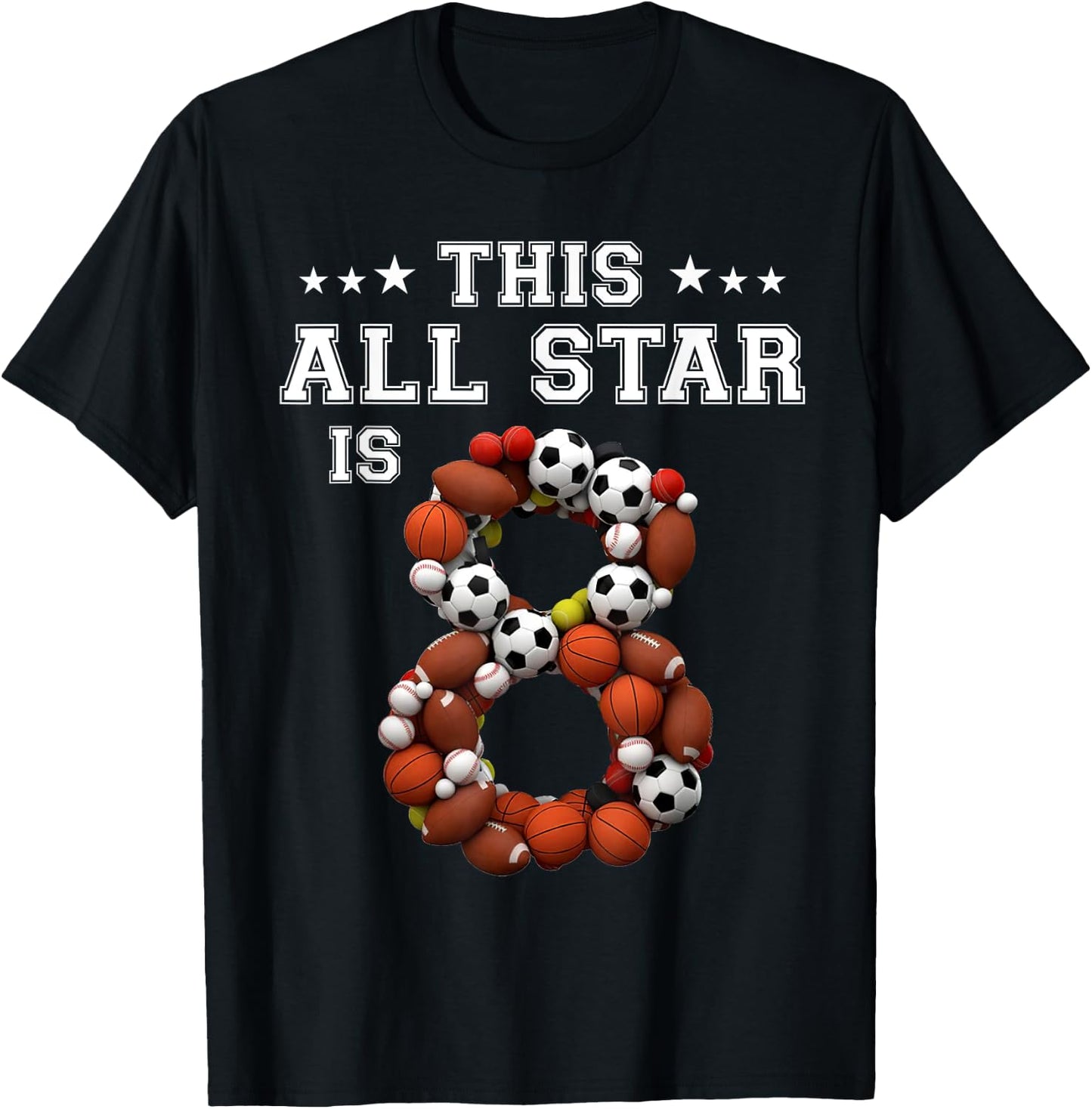 This All Star Is 8 Year Old Sports 8th Birthday Shirt Girl T-Shirt - T-Shirt | Black