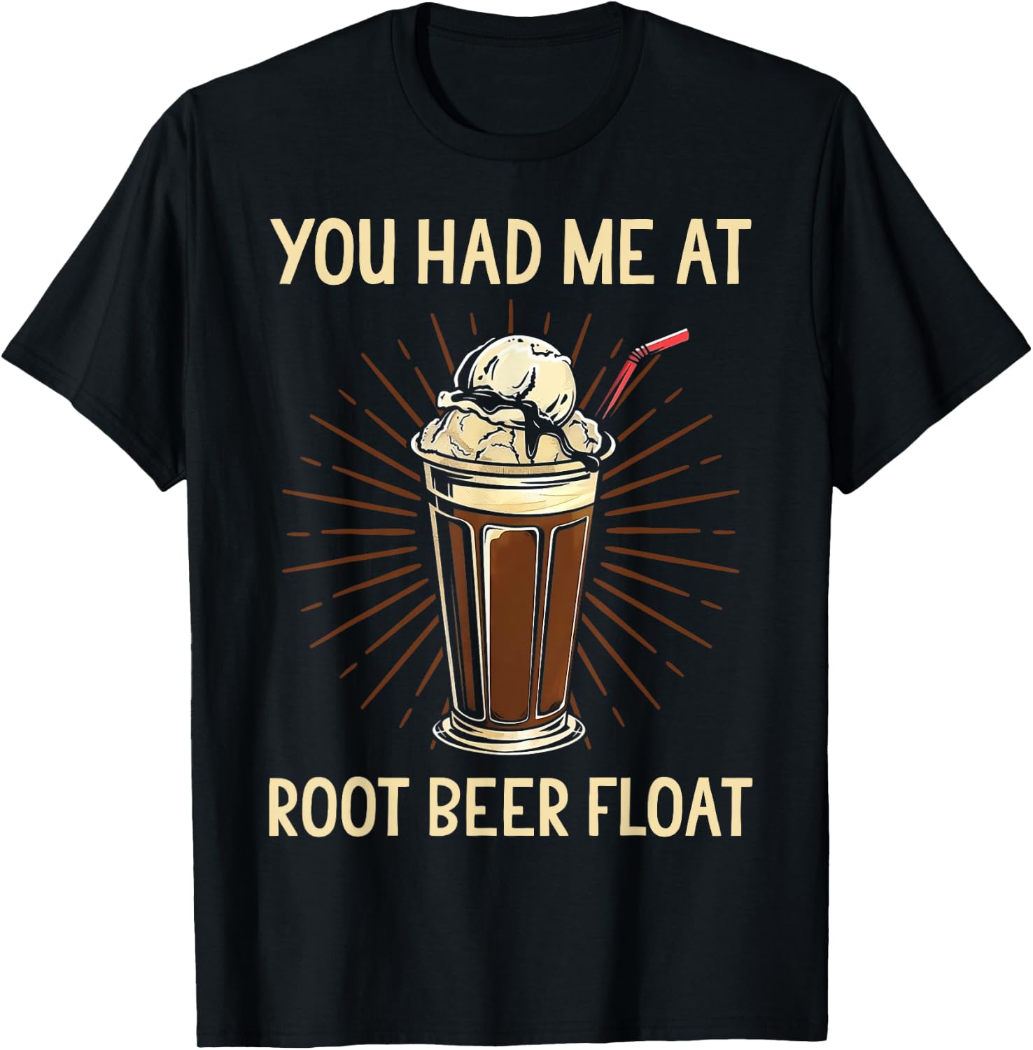 You Had Me At Root Beer Float Shirt Funny Root Beer Float T-Shirt - T-Shirt | Black
