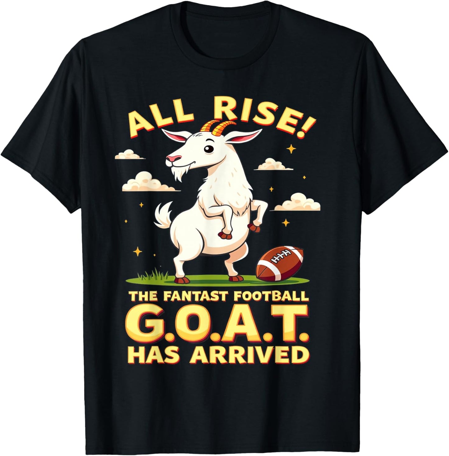All Rise The Fantasy Football GOAT Has Arrived Men Women T-Shirt - T-Shirt | Black