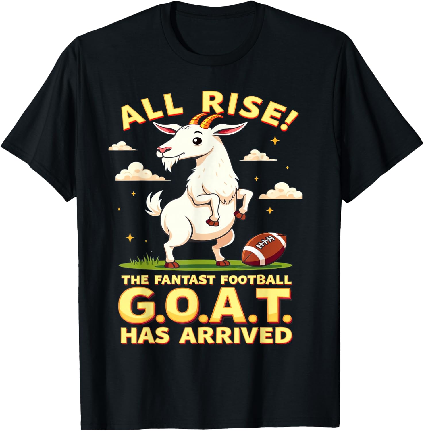 All Rise The Fantasy Football GOAT Has Arrived Men Women T-Shirt - T-Shirt | Black