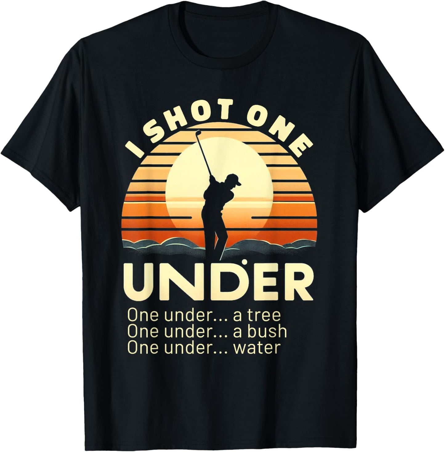 I Shot One Under Par Golfer Funny Golfing T-Shirt - T-Shirt | Black